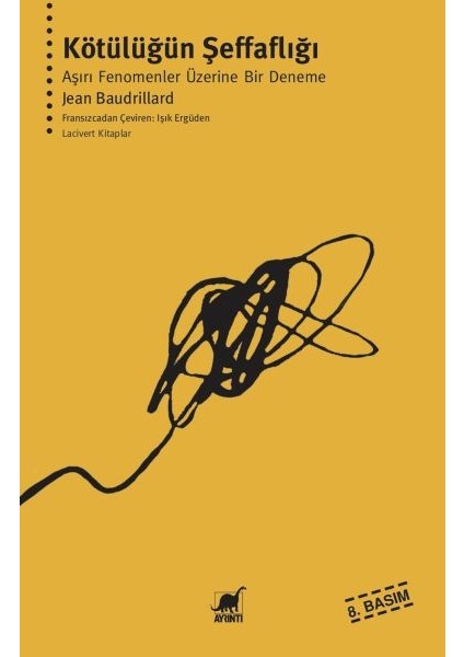 Kötülüğün Şeffaflığı - Jean Baudrillard