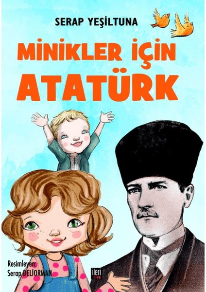 Minikler İçin Atatürk - Serap Yeşiltuna