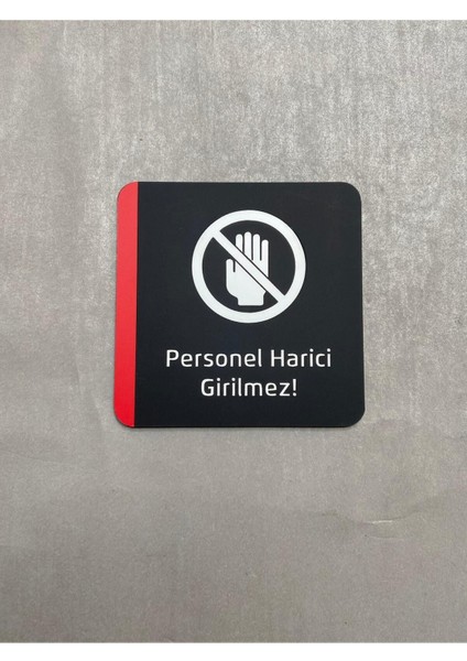 Colour Seri Personel Harici Girilmez Uyarı Levhası
