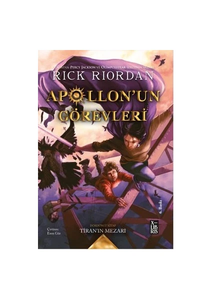 Apollon'un Görevleri - Tiran'ın Mezarı - Rick Riordan