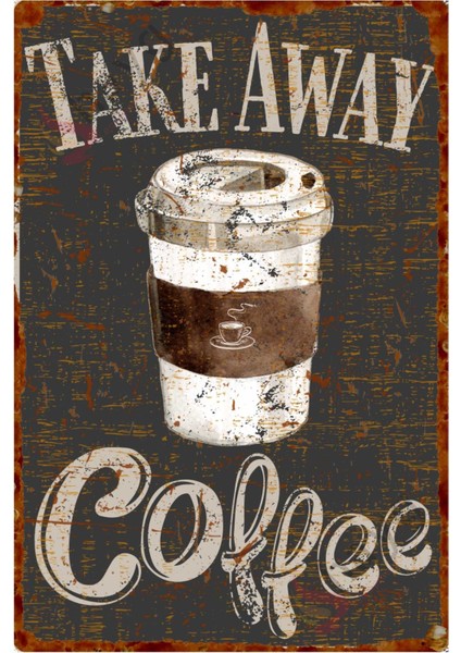 Take Away Coffee Dekoratif Alüminyum Tabela - Retro Metal Duvar Dekoru- 15CM x 22,5cm