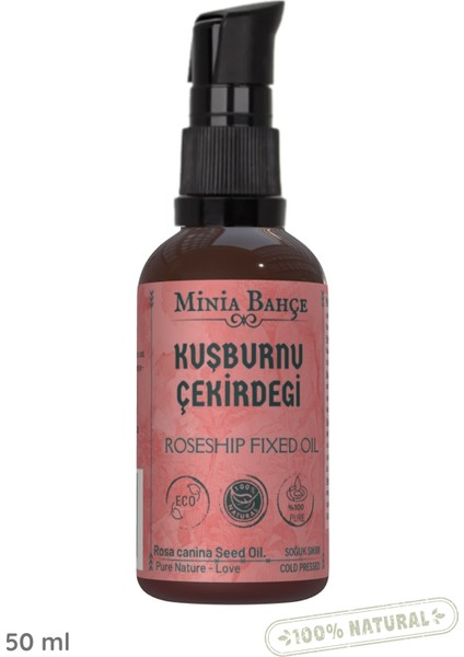 Minia Bahçe 50ML Soğuk Sıkım Kuşburnu Çekirdeği Yağı , %100 Saf