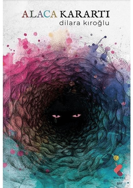 Alaca Karartı - Dilara Kıroğlu