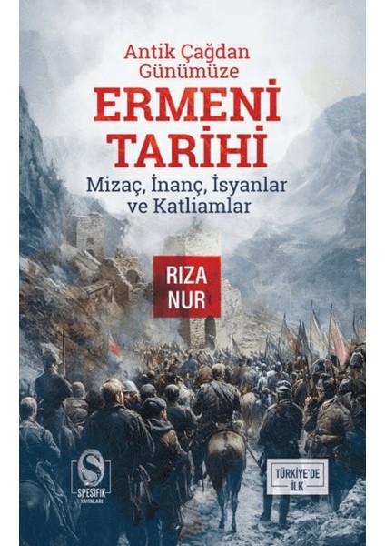 Antik Çağdan Günümüze Ermeni Tarihi - Rıza Nur