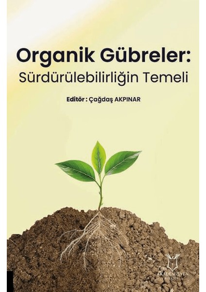 Organik Gübreler: Sürdürülebilirliğin Temeli