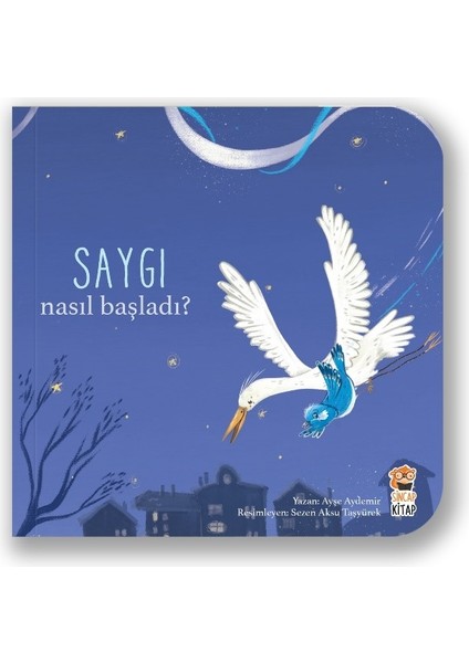 Nasıl Başladı? Saygı - Ayşe Aydemir