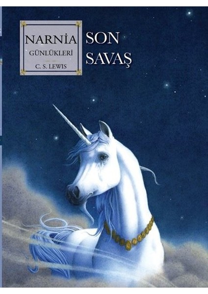 Narnia Günlükleri Cilt 7 - Son Savaş - C. S. Lewis