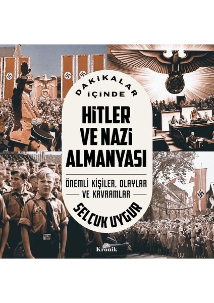Dakikalar Içinde Hitler Ve Nazi Almanyası - Selçuk Uygur