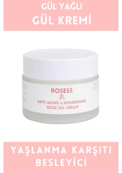 Yaşlanma Karşıtı & Besleyici Gül Kremi - Gül Yağlı 50 ml