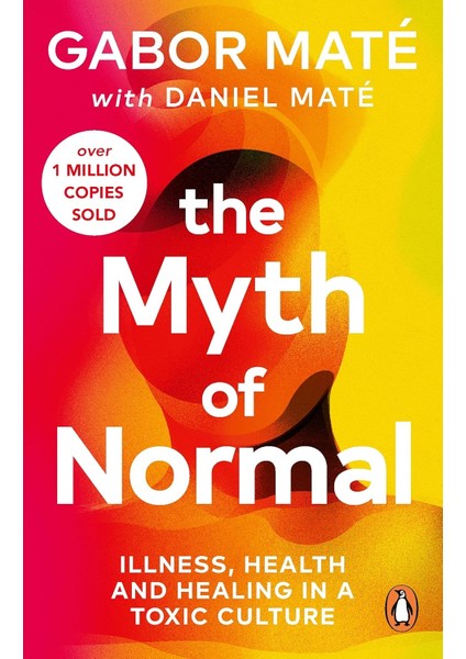 The Myth Of Normal - Daniel Mate