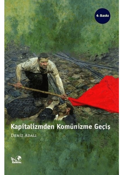 Kapitalizmden Komünizme Geçiş - Deniz Adalı