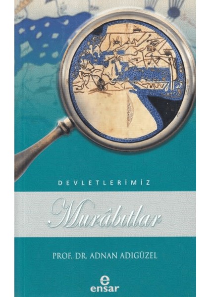 Murabıtlar Devletlerimiz 36 - Adnan Adıgüzel
