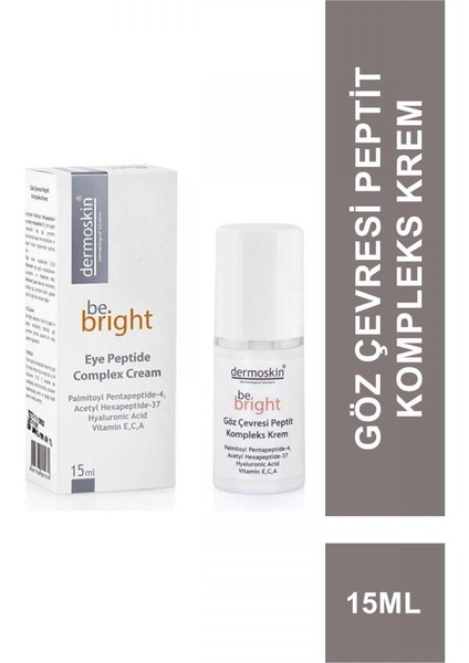 Dermoskin Be Bright Göz Çevresi Peptit Kompleks Krem 15 ml