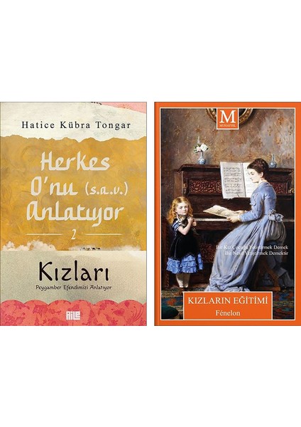 Herkes O’nu (S.A.V.) Anlatıyor Kızları - Kızların Eğitimi 2 Kitap