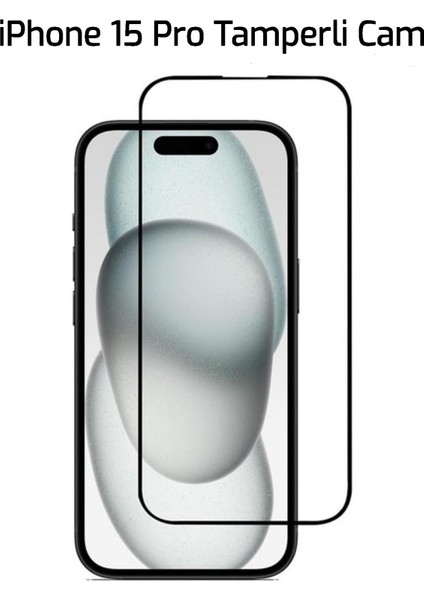 iPhone 15 Pro Kırılmaz Cam Temperli Koruma
