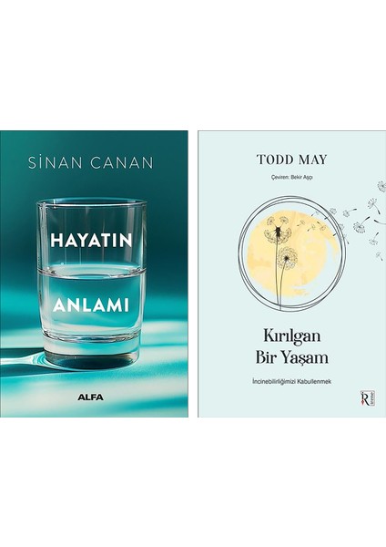 Hayatın Anlamı - Kırılgan Bir Yaşam