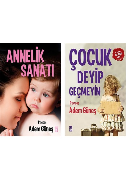 Annelik Sanatı - Çocuk Deyip Geçmeyin