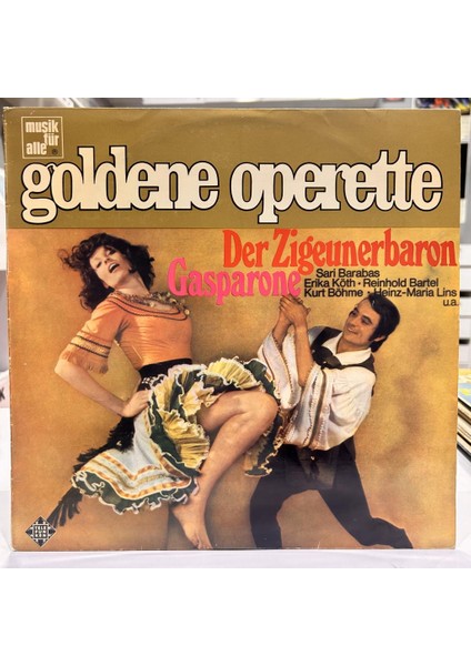 Goldene Operette Sari Barabas - Erika Köth - Reinhold Bartel - Kurt Böhme - Heinz-Maria Lins ‎- Der Zigeunerbaron Gasparone 1970'ler Baskı Lp - Plak