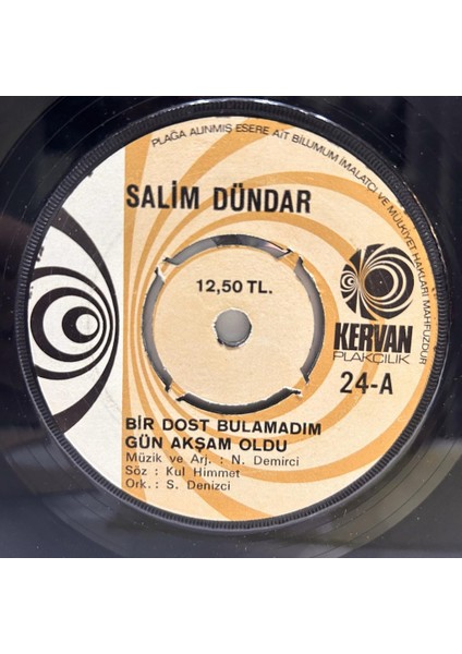 Salim Dündar ‎- Bir Dost Bulamadım Gün Akşam Oldu Kalbimi Kim Çaliyor 1972 Baskı 45'lik - Plak