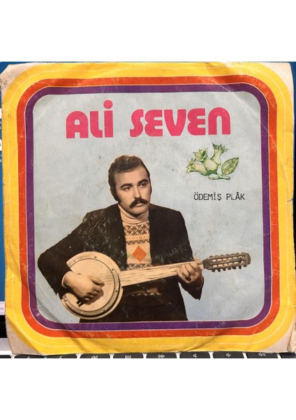 Ali Seven ‎- Meyhanelerde Akşam Olunca Beni Ara Kanaryam Güzel Kuşum 45'lik - Plak