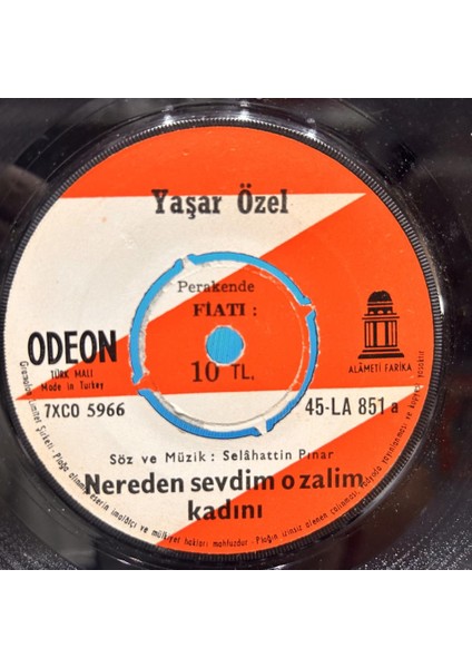 Yaşar Özel ‎- Nereden Sevdim O Zalim Kadıni Geçmesin Günümüz 45'lik - Plak