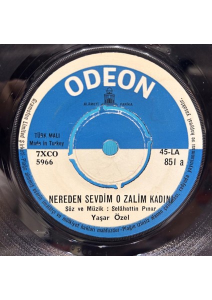 Yaşar Özel ‎- Nereden Sevdim O Zalim Kadıni Geçmesin Günümüz 45'lik - Plak