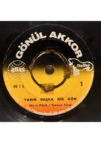 Gönül Akkor - Yarin Başka Bir Gün Kiskanirim 1968 Baskı 45'lik - Plak