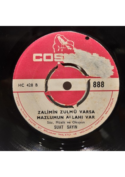 Suat Sayin ‎- Aldirmayalim Ele Viz Gelir Düşmek Dile Zalimin Zulmü Varsa Mazlumun Allahi Var 45'lik - Plak