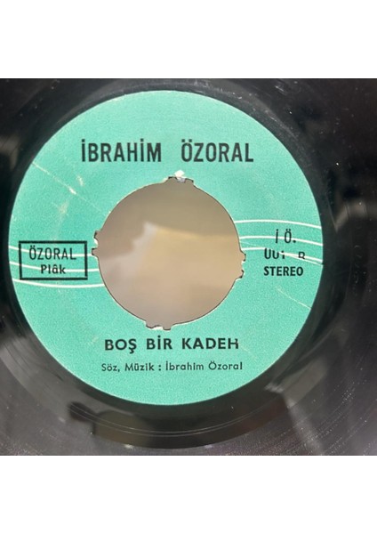 Ibrahim Özoral - Hatirlatma Ne Olur Boş Bir Kadeh 45'lik - Plak