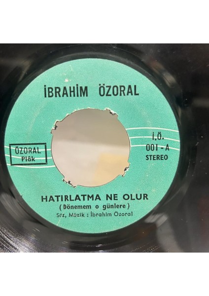 Ibrahim Özoral - Hatirlatma Ne Olur Boş Bir Kadeh 45'lik - Plak fiyatları