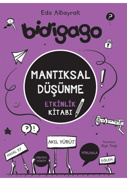 Bidigago – Mantıksal Düşünme Etkinlik Kitabı - Eda Albayrak
