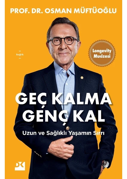 Geç Kalma Genç Kal - Osman Müftüoğlu