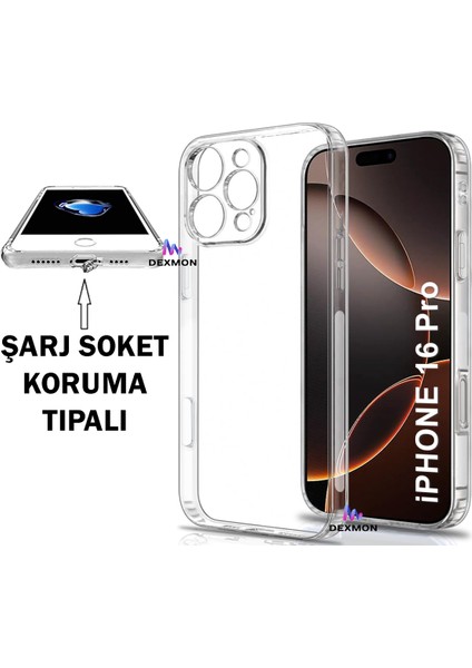 iPhone 16 Pro Şeffaf Kılıf Kamera Korumalı ve Şarj Soket Tıpalı Elden Kaydırmaz Esnek Silikon