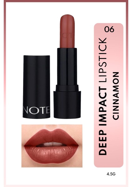 Deep Impact Lipstick Kremsi Dokulu Yarı Parlak Ruj 06 Cinnamon - Kahverengi