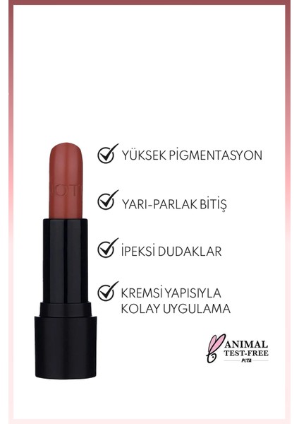 Deep Impact Lipstick Kremsi Dokulu Yarı Parlak Ruj 06 Cinnamon - Kahverengi