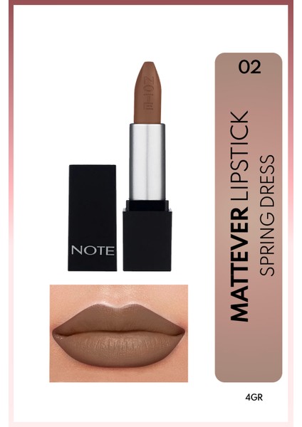 Mattever Lipstick Yarı Mat Saten Bitişli Ruj 02 Spring Dress - Kahverengi