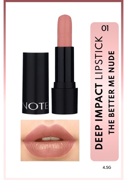 Deep Impact Lipstick Kremsi Dokulu Yarı Parlak Ruj 01 The Better Me Nude - Nude