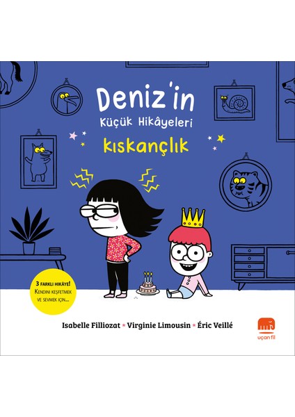 Deniz’in Küçük Hikâyeleri: Kıskançlık