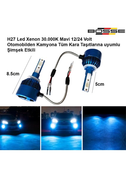 H27 LED Xenon Deli Mavi 30.000K 880 Şimşek Etkili 12 - 24 Volt Uyumlu Bosse Forza Serisi 2li