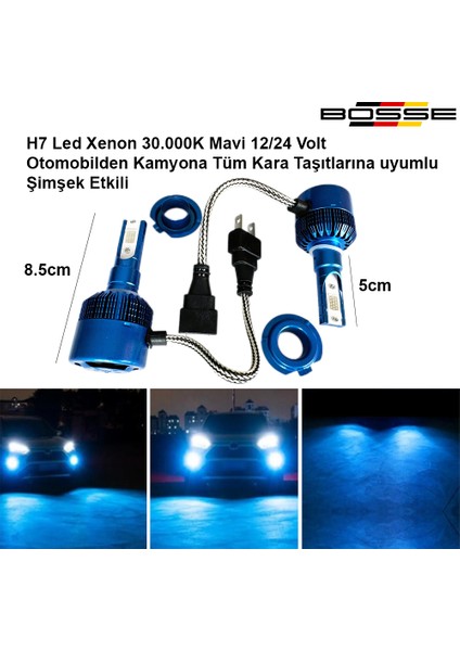 H7 LED Xenon Deli Mavi 30.000K Şimşek Etkili 12 - 24 Volt Uyumlu Bosse Forza Serisi 2li