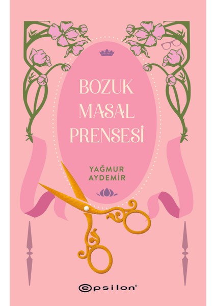 Bozuk Masal Prensesi - Yağmur Aydemir