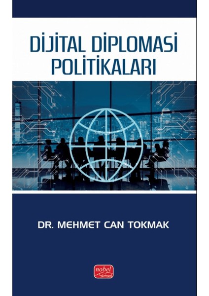 Dijital Diplomasi Politikaları - Mehmet Can Tokmak