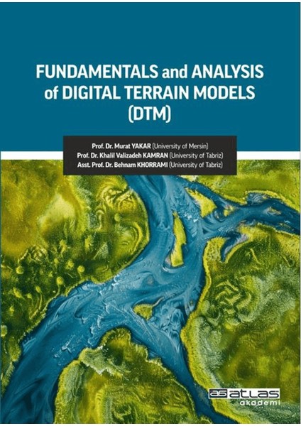 Fundamentals and Analysis of Digital Terrain Models - Behnam Khorram