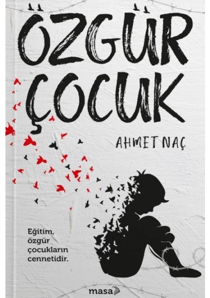 Özgür Çocuk - Ahmet Naç