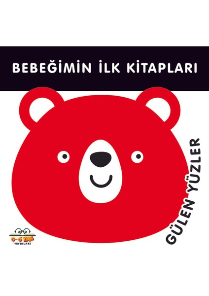 Bebeğimin Ilk Kitapları Gülen Yüzler - Taha Toptaş
