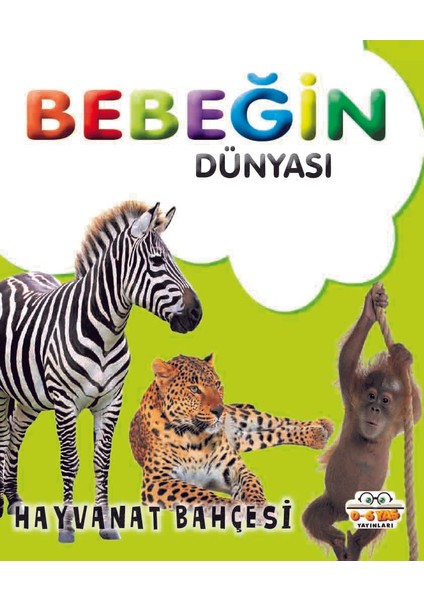 Bebeğin Dünyası Hayvanat Bahçesi - Taha Toptaş