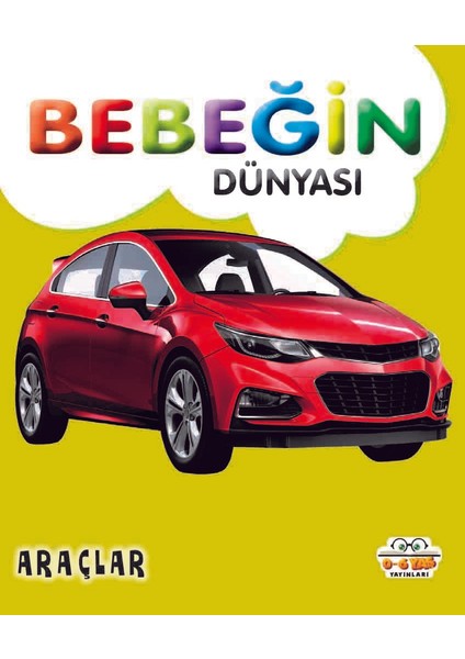 Bebeğin Dünyası Araçlar - Taha Toptaş