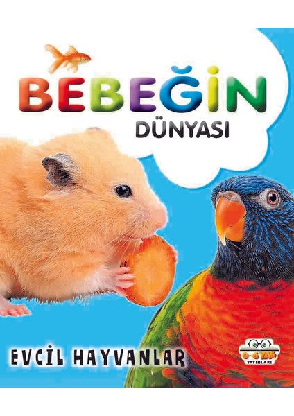 Bebeğin Dünyası Evcil Hayvanlar - Taha Toptaş