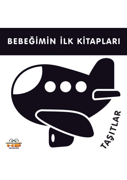 Bebeğimin Ilk Kitapları Taşıtlar - Taha Toptaş