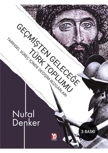 Geçmişten Geleceğe Türk Toplumu Nural Denker